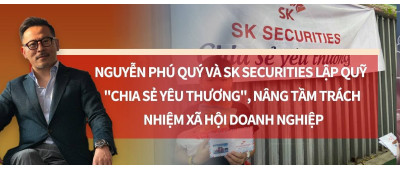 Nguyễn Phú Quý và SK Securities lập Quỹ 