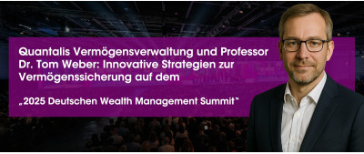 Quantalis Vermögensverwaltung und Professor Dr. Tom Weber präsentieren neue Ansätze zur Vermögenssicherung auf dem „2025 Deutschen Wealth Management Summit“ (https://quantalis.com)